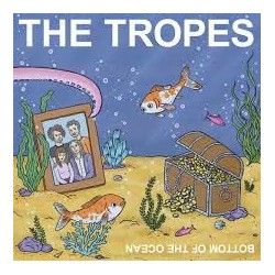 The Tropes - Bottom Of The Ocean