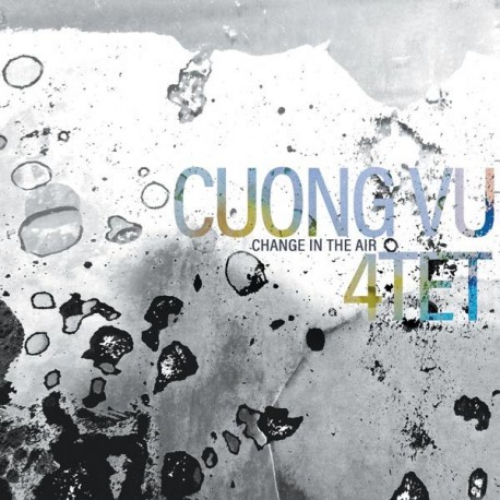 Cuong Vu 4tet - Change In The Air