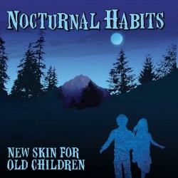 Nocturnal Habits - New Skin For Old Children