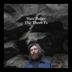 Matt Bailey - The Three I's