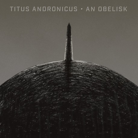 Titus Andronicus - An Obelisk (LTD Grayscale Vinyl)
