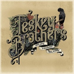 The Teskey Brothers - Run Home Slow (Ivy League)