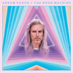 Abram Shook - The Neon Machine (Neon Purple Vinyl)