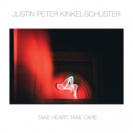 Justin Peter Kinkel-schuster - Take Heart, Take Care