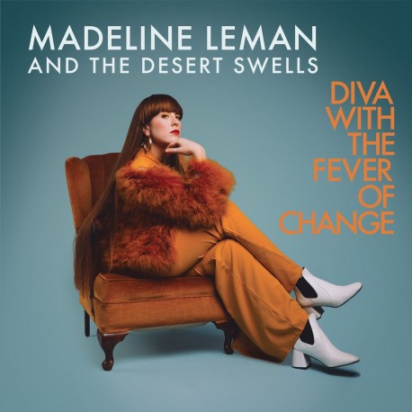 Madeline Leman & The Desert Swells - Diva With The Fever Of Change