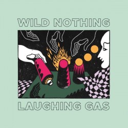 Wild Nothing - Laughing Gas (Milky Clear Vinyl)