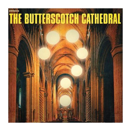 The Butterscotch Cathedral - S/T
