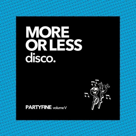 Various - Partyfine Volume V: More Or Less Disco.