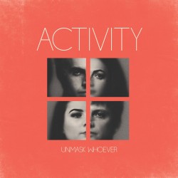 Activity - Unmask Whoever (LTD Blue Vinyl)