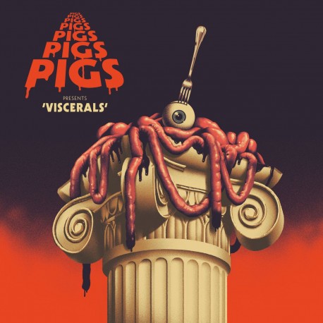 Pigs Pigs Pigs Pigs Pigs Pigs Pigs - Viscerals (Blood & Guts Vinyl)