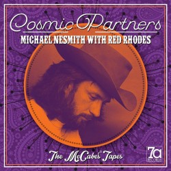 Michael Nesmith & Red Rhodes - Cosmic Partners: The McCabe's Tapes