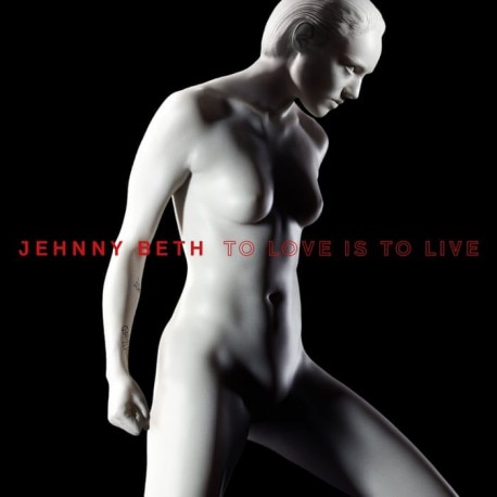 Jehnny Beth - To Love Is To Live (Translucent White Vinyl)