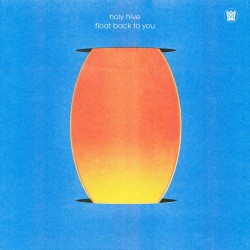 Holy Hive - Float Back To You (Blue Vinyl)